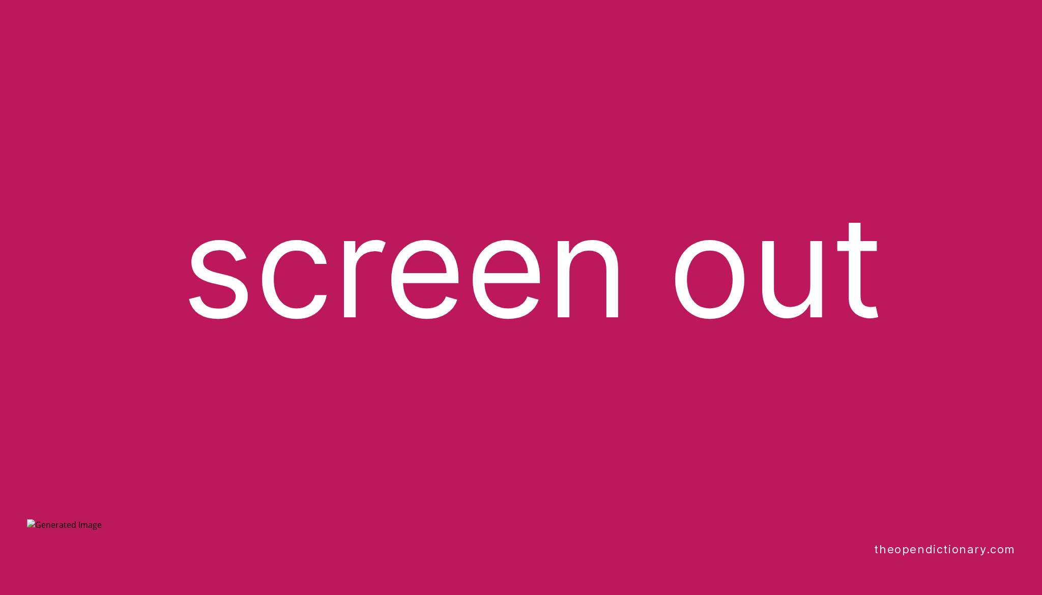 screen-out-phrasal-verb-screen-out-definition-meaning-and-example